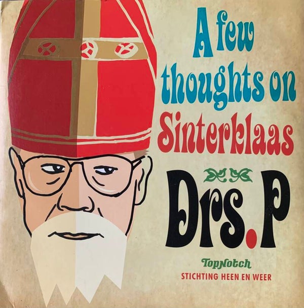Drs. P. - A Few Thoughts On Sinterklaas / Dutch Christmas (7")