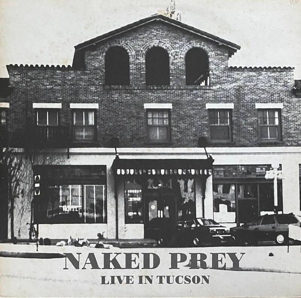 Naked Prey ‎– Live In Tucson (12" EP)