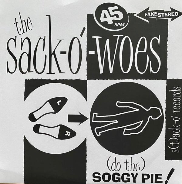 The Sack-O'-Woes ‎– (Do The) Soggy Pie! (7")