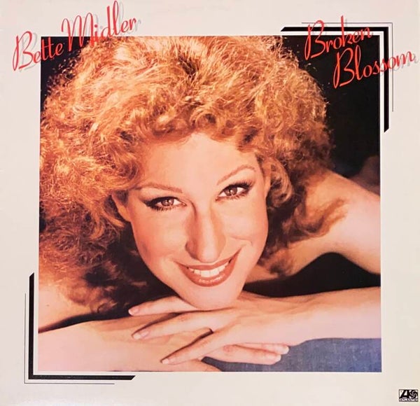 Bette Midler ‎– Broken Blossom LP