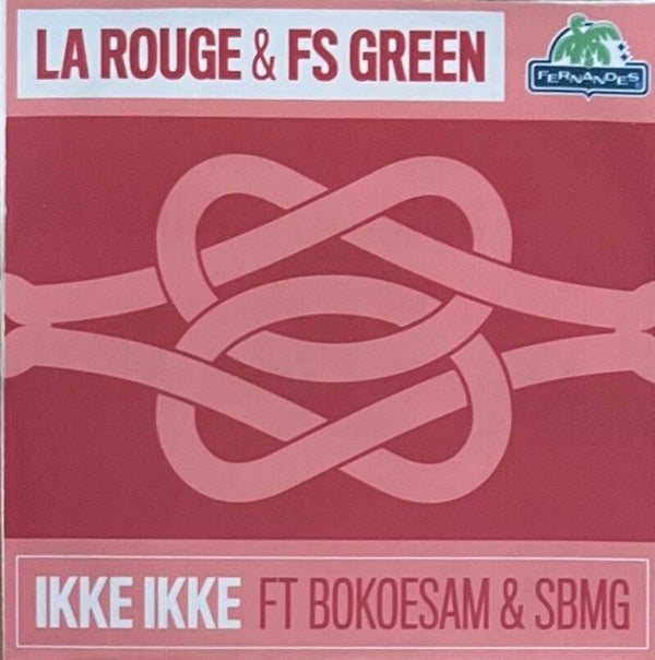 La Rouge & FS Green Ft. Bokoesam & SBMG ‎– Ikke Ikke CDS PROMO