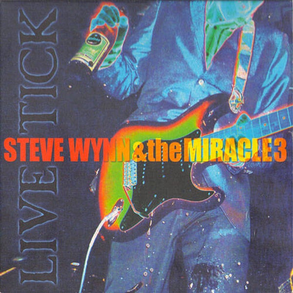 Steve Wynn & The Miracle 3 ‎– Live Tick (2 CD + DVD)