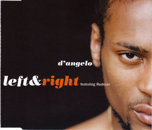 D'Angelo Ft. Method Man And Redman – Left & Right CDS