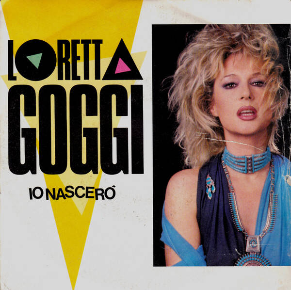 Loretta Goggi ‎– Io Nascerò (7")