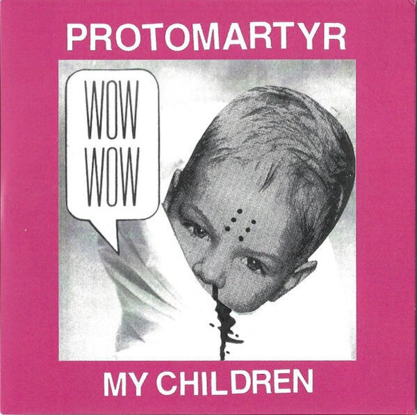 Protomartyr ‎– My Children CDS PROMO
