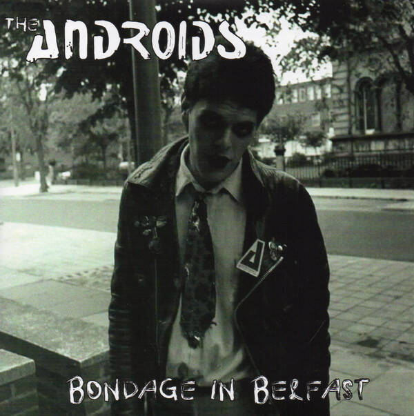 The Androids ‎– Bondage In Belfast (7")