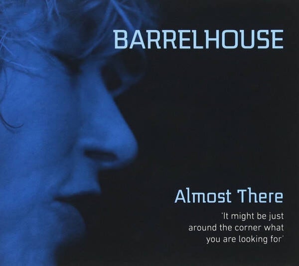 Barrelhouse ‎– Almost There CD