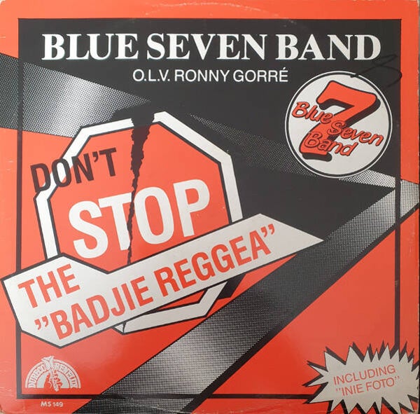 Blue Seven Band O.L.V. Ronny Gorré ‎– Don't Stop The "Badjie Reggae" (7")