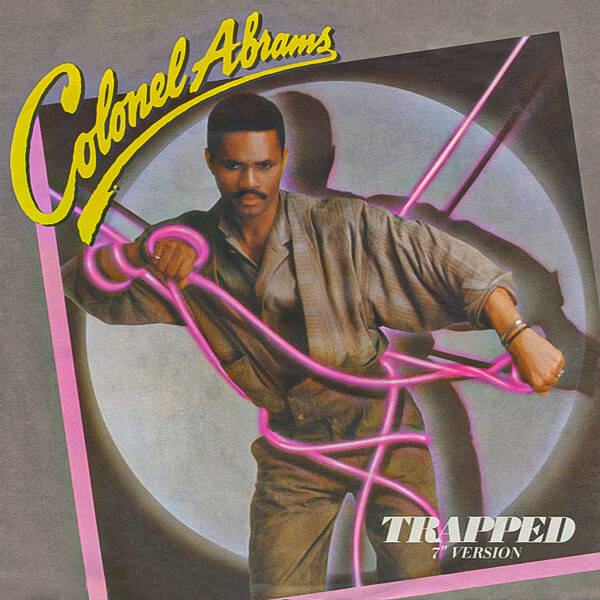 Colonel Abrams - Trapped (7")
