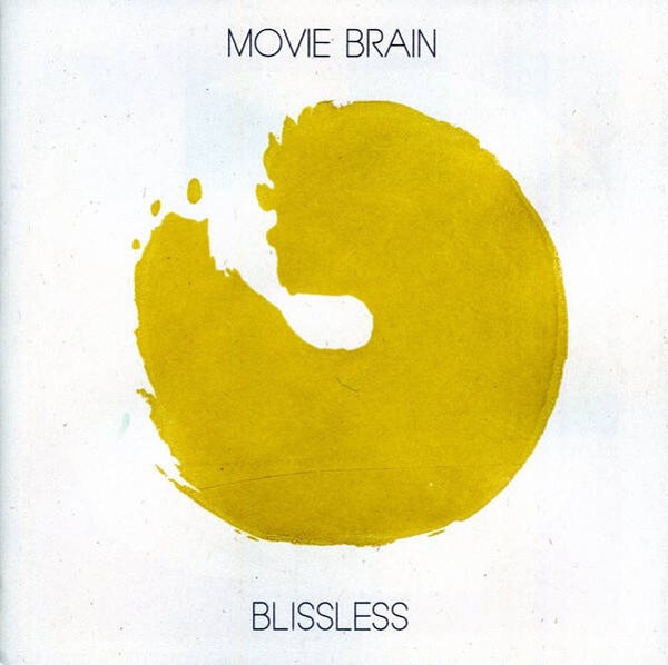 Movie Brain – Blissless (7" Reissue 2021)