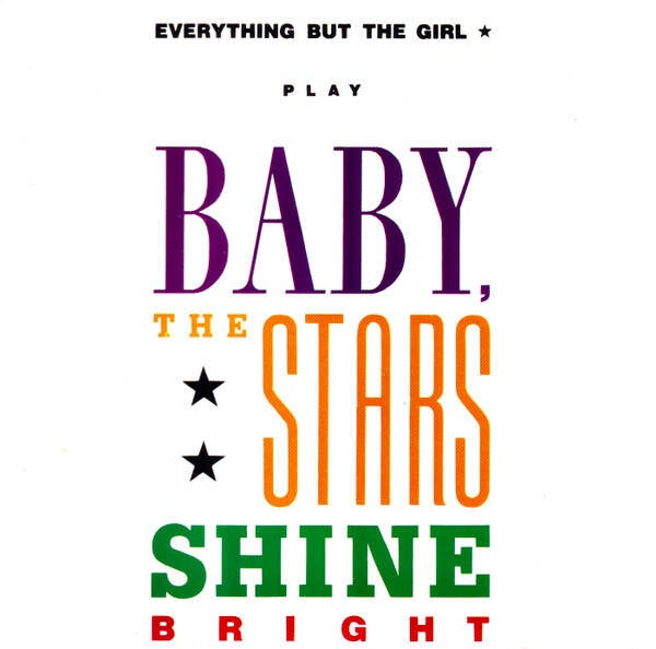 Everything But The Girl – Baby The Stars Shine Bright CD