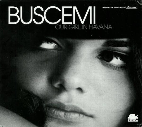 Buscemi ‎– Our Girl In Havana CD