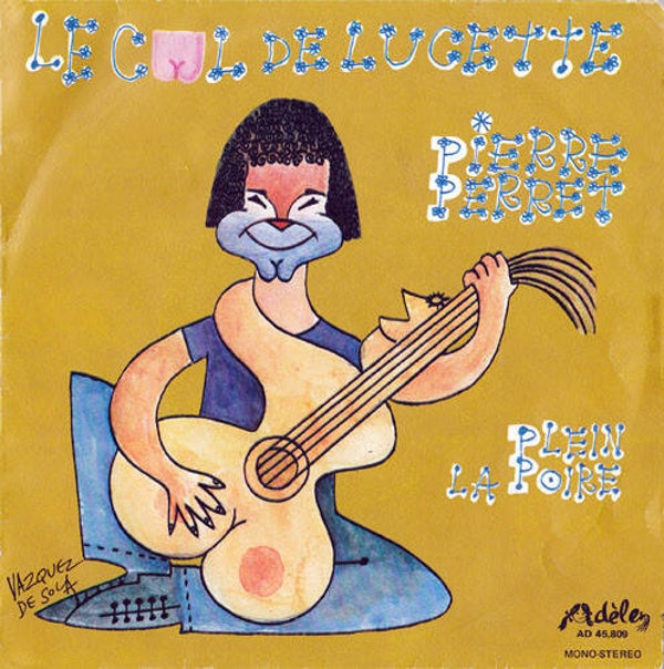 Pierre Perret ‎– Le Cul De Lucette  (7")