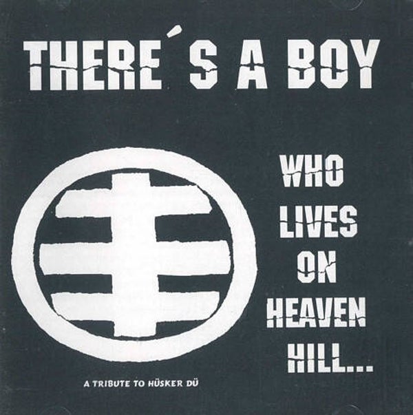Various – There's A Boy Who Lives On Heaven Hill... A Tribute To Hüsker Dü CD-EP