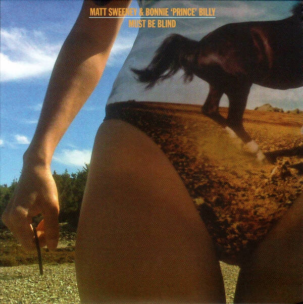 Matt Sweeney & Bonnie 'Prince' Billy ‎– Must Be Blind (10")