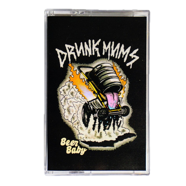 Drunk Mums ‎– Beer Baby (cassette)