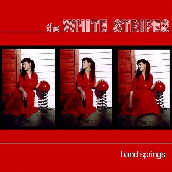 The White Stripes ‎– Hand Springs (7" Red Translucent Vinyl)