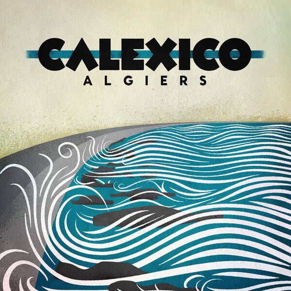 Calexico ‎– Algiers (2 CD)