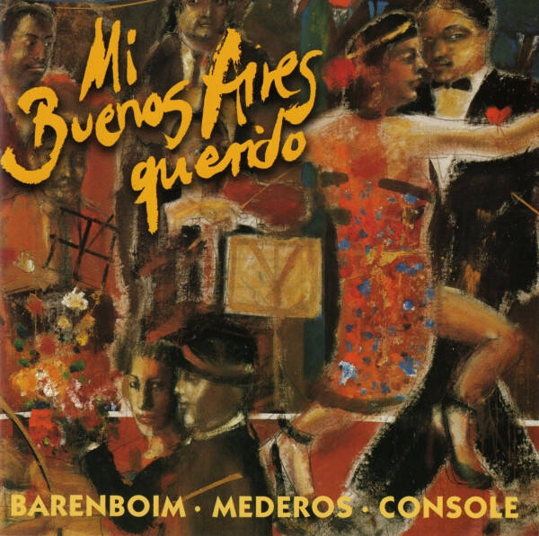 Barenboim, Mederos, Console ‎– Mi Buenos Aires Querido - Tangos Among Friends CD