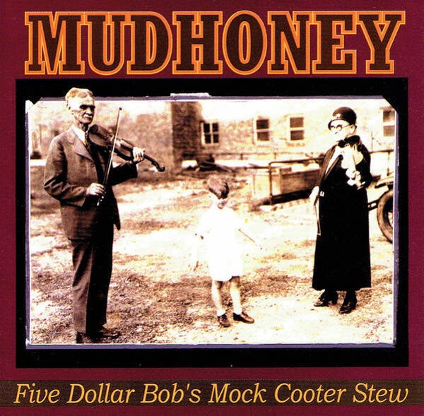 Mudhoney – Five Dollar Bob's Mock Cooter Stew CD-EP