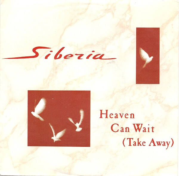 Siberia ‎– Heaven Can Wait (Take Away) (7")
