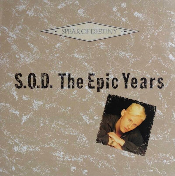 Spear Of Destiny – S.O.D. The Epic Years (LP)
