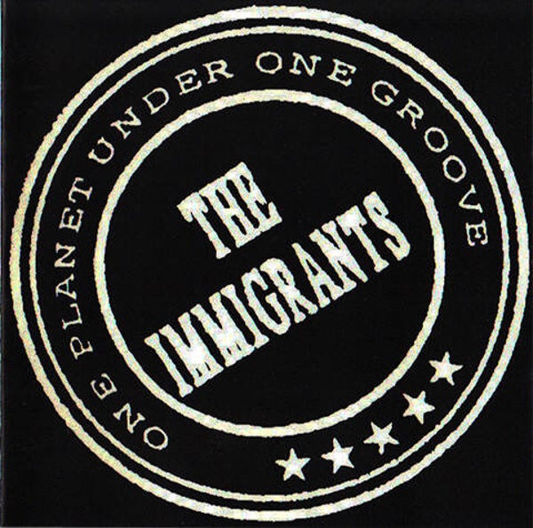 The Immigrants ‎– One Planet Under One Groove CD