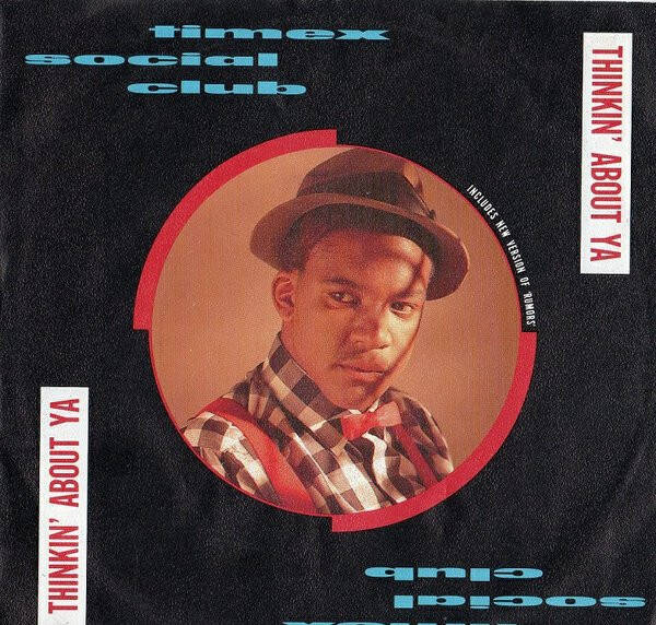 Timex Social Club ‎– Thinkin' About Ya (7")