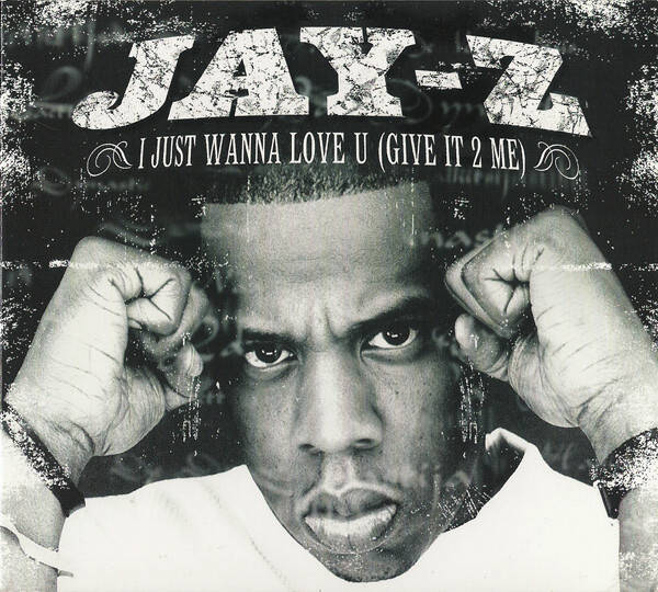 Jay-Z – I Just Wanna Love U (Give It 2 Me) CDS