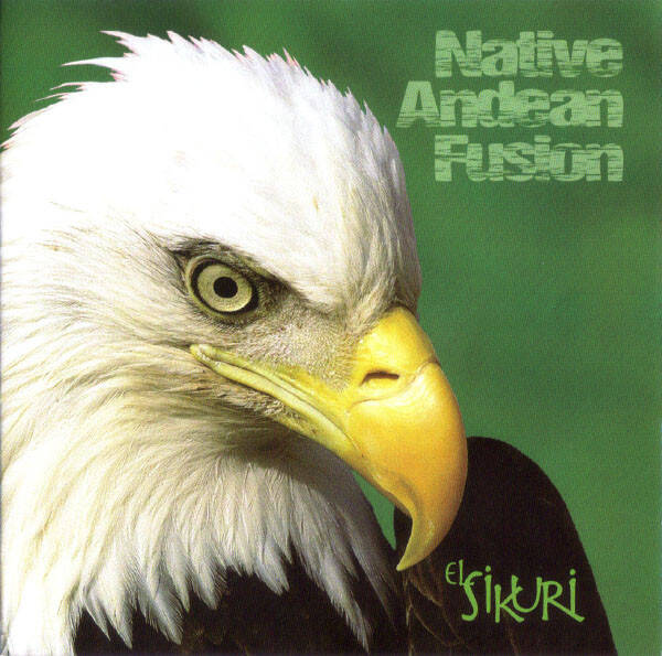 El Sikuri – Native Andean Fusion CD