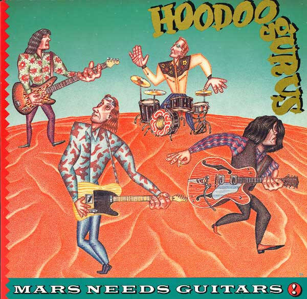 Hoodoo Gurus – Mars Needs Guitars! (LP)