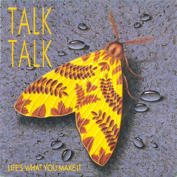 Talk Talk – Life's What You Make It (7")