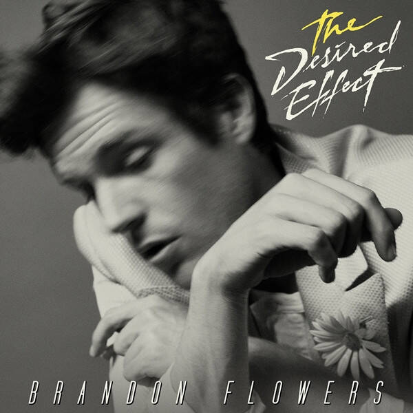 Brandon Flowers ‎– The Desired Effect / The Killers