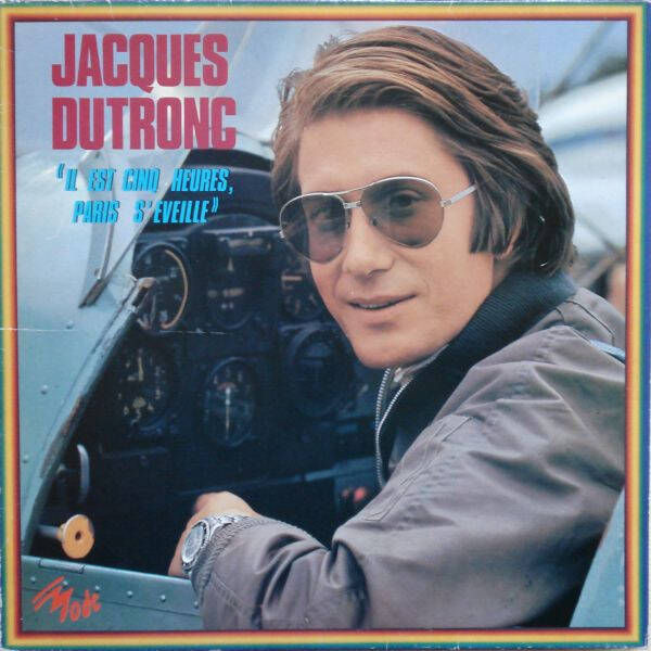 Jacques Dutronc ‎– Il Est Cinq Heures, Paris S'Éveille (LP)