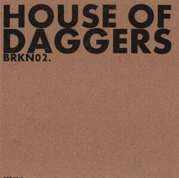 House Of Daggers – BRKN02 (7")