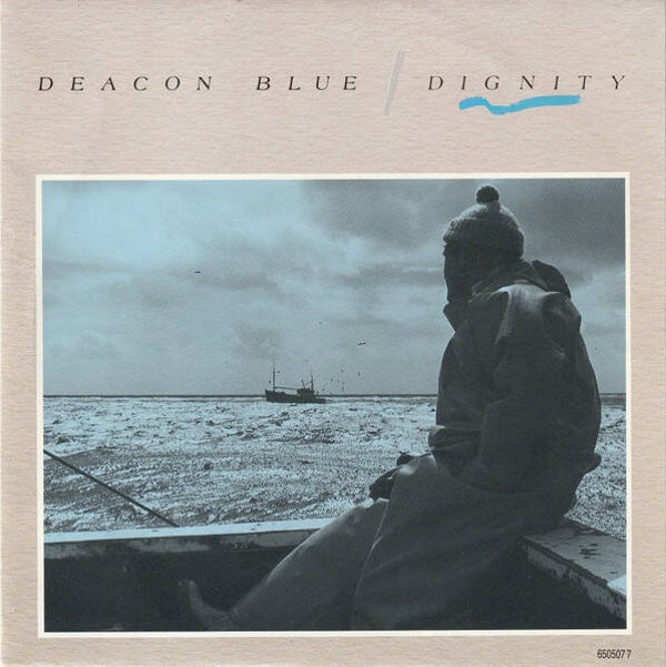 Deacon Blue – Dignity (7")