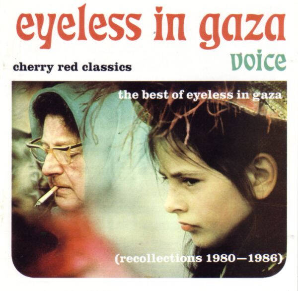 Eyeless In Gaza ‎– Voice · The Best Of Eyeless In Gaza (Recollections 1980–1986) CD