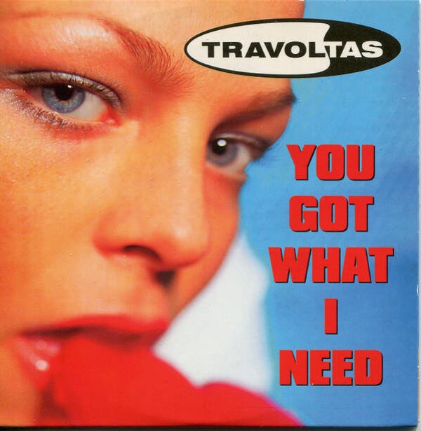 Travoltas ‎– You Got What I Need CDS