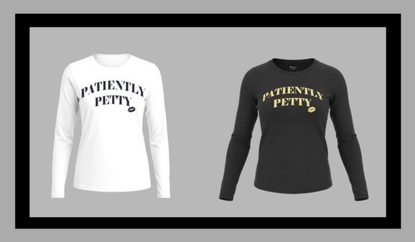 PATIENTLY PETTY LONG SLEEVE TEE