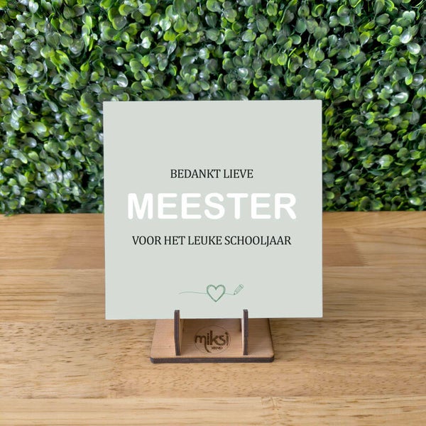 TEGEL | BEDANKT LIEVE MEESTER
