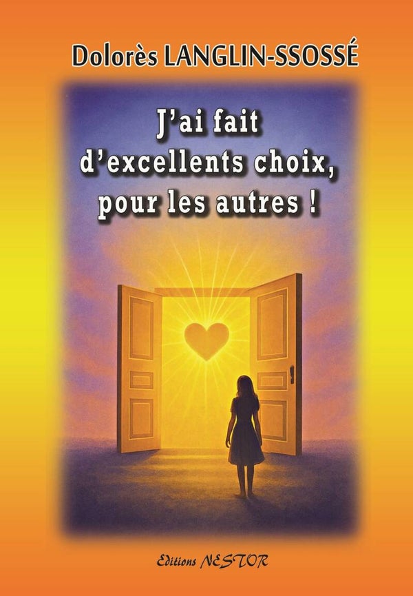 Livre "J'ai fait d'excellents choix, pour les autres !"
