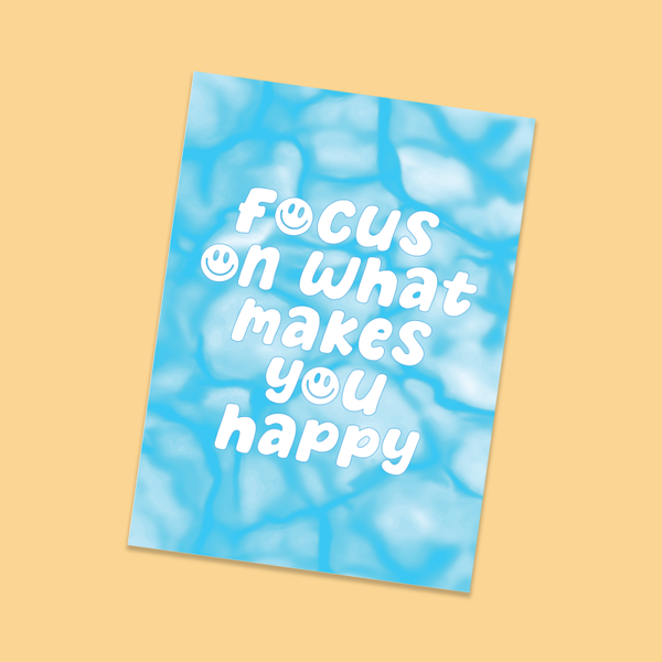 Kaart: Focus on what makes you happy
