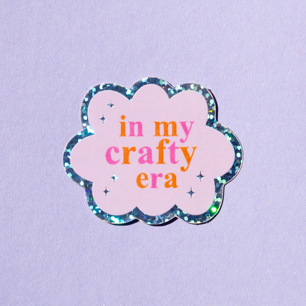 Glitter Vinyl Sticker: In my crafty era