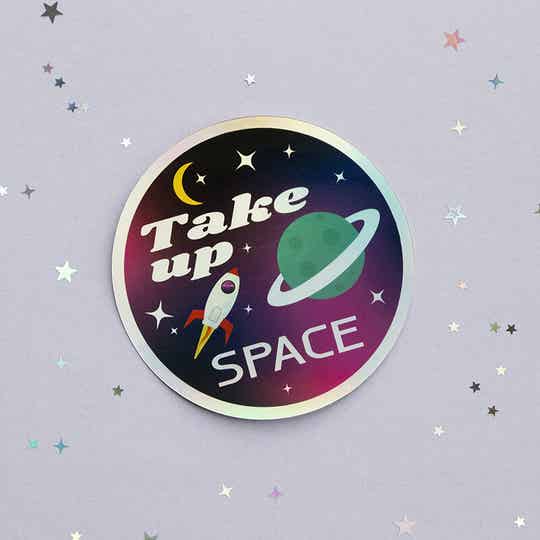 Holografische Vinyl Sticker 'Take up Space'