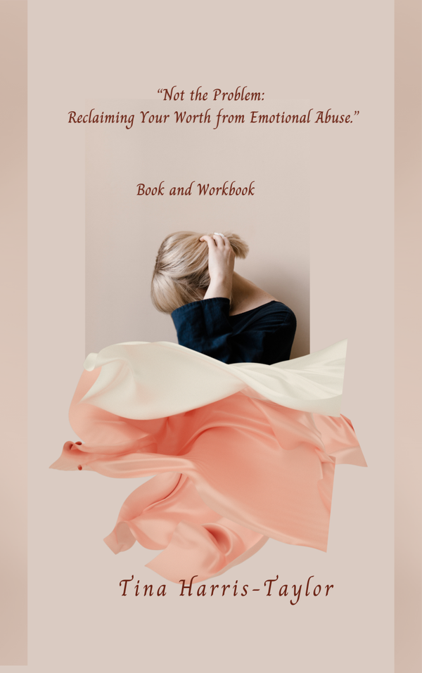 “Not the Problem: Reclaiming Your Worth from Emotional Abuse.”