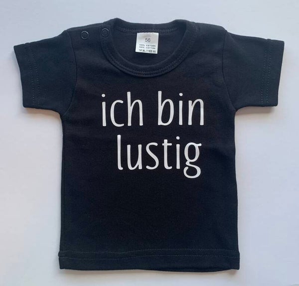 T shirt - ich bin lustig