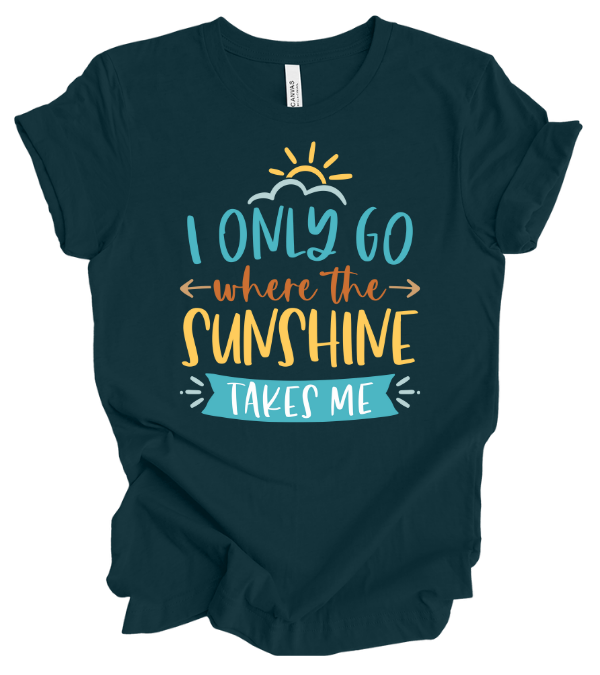 I Only Go Where the Sunshine Takes Me