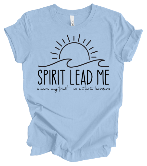 Spirit Lead Me Where My Trust is Without Borders