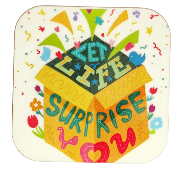 Positive Magnet Let Life Surprise you