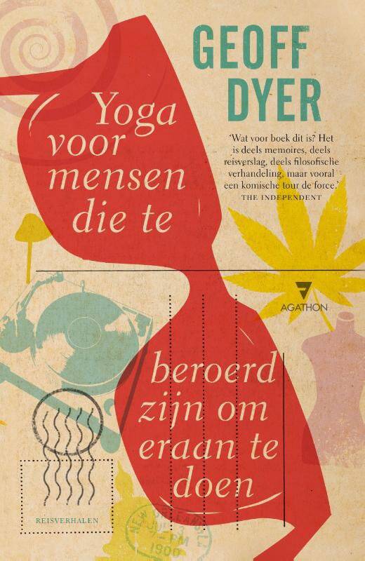 Geoff Dyer, Yoga voor mensen die te beroerd zijn om eraan te doen